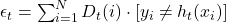\epsilon_t = \sum_{i=1}^{N} D_t(i) \cdot [y_i \neq h_t(x_i)]