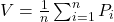 V = \frac{1}{n} \sum_{i=1}^{n} P_i