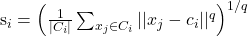 $s_i = \left( \frac{1}{|C_i|} \sum_{x_j \in C_i} ||x_j - c_i||^q \right)^{1/q}