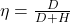 \eta = \frac{D}{D + H}
