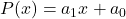  P(x) = a_1 x + a_0 