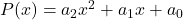  P(x) = a_2 x^2 + a_1 x + a_0 