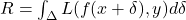 R = \int_{\Delta} L(f(x + \delta), y) d\delta